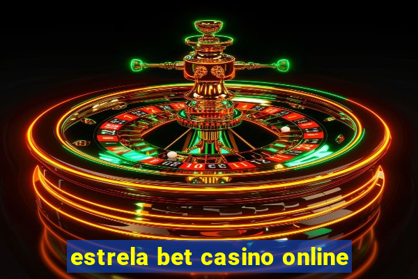 estrela bet casino online