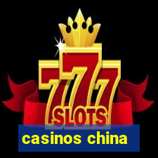 casinos china