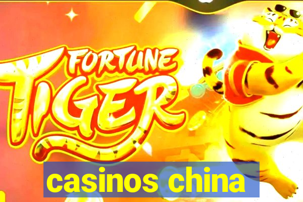 casinos china