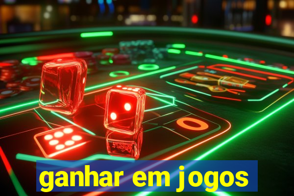 ganhar em jogos