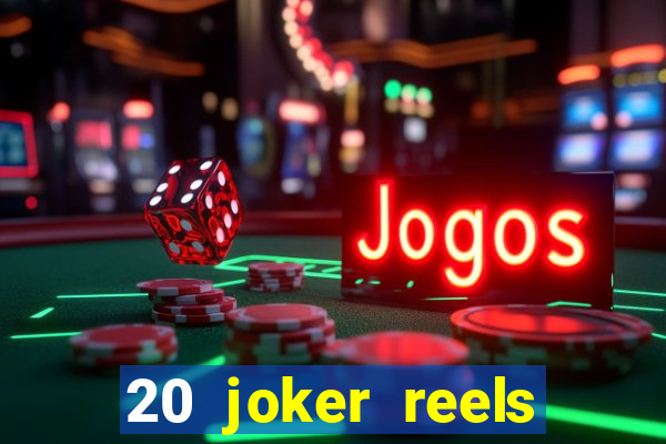 20 joker reels slot online