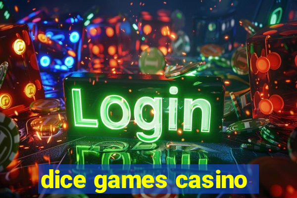 dice games casino