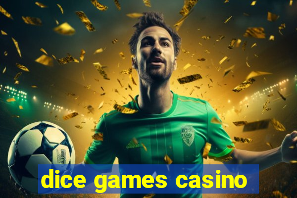 dice games casino