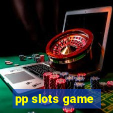 pp slots game