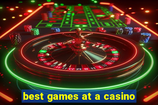 best games at a casino