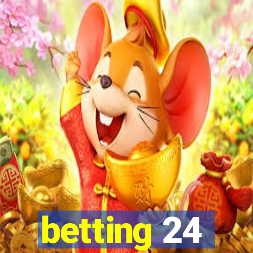 betting 24