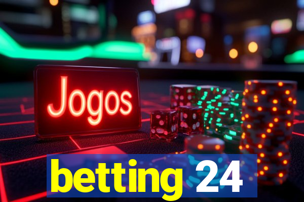 betting 24