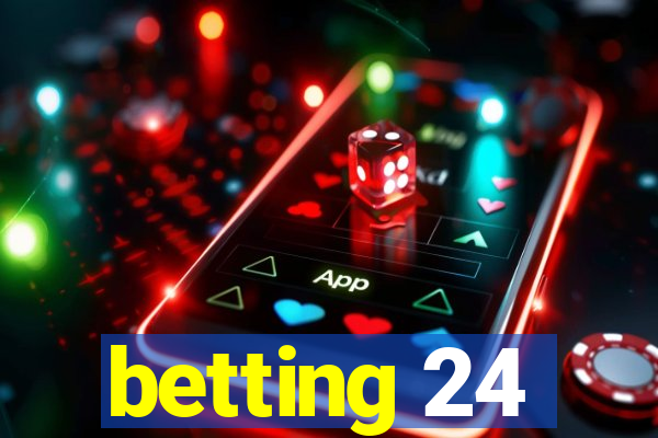 betting 24