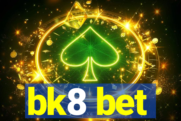 bk8 bet