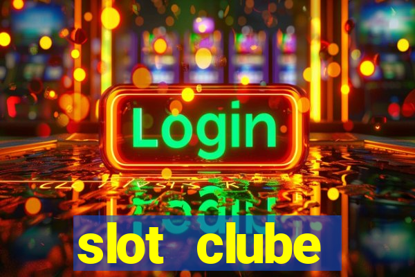 slot  clube