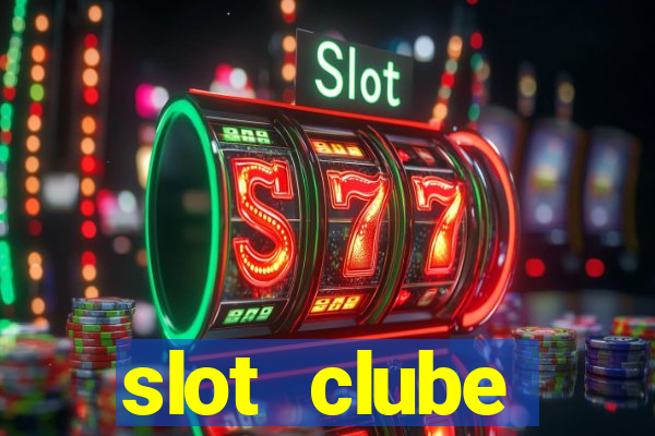 slot  clube