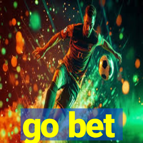 go bet