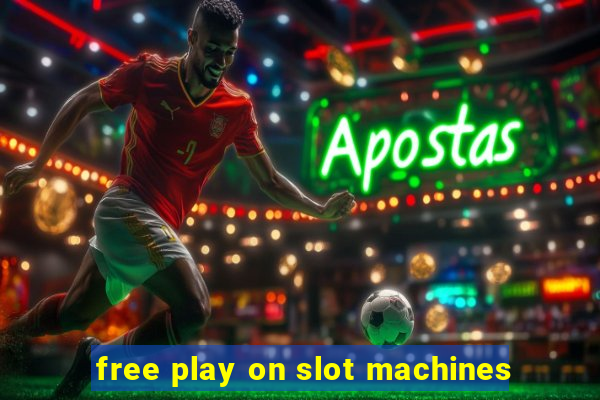 free play on slot machines