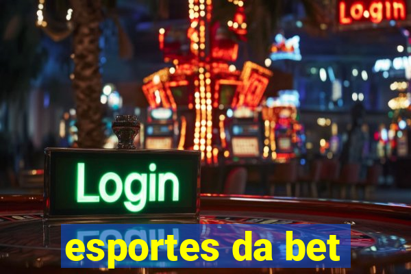 esportes da bet