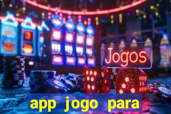 app jogo para ganhar dinheiro