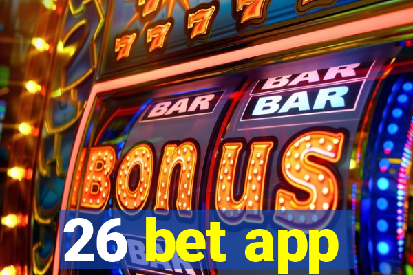 26 bet app