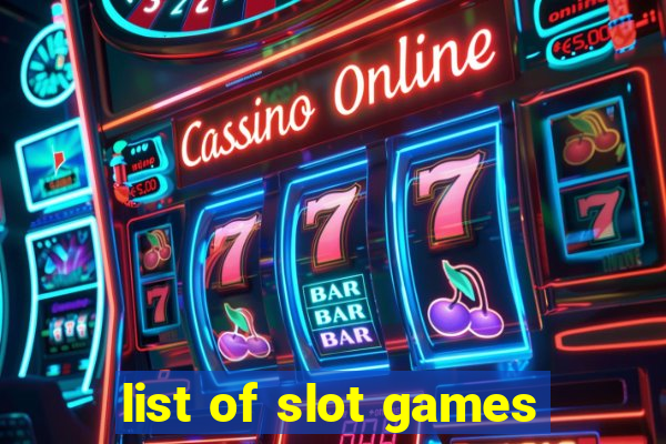 list of slot games