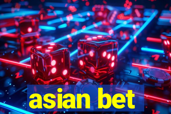 asian bet