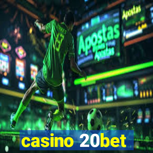 casino 20bet