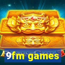 9fm games