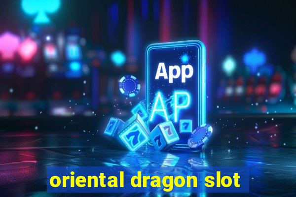 oriental dragon slot