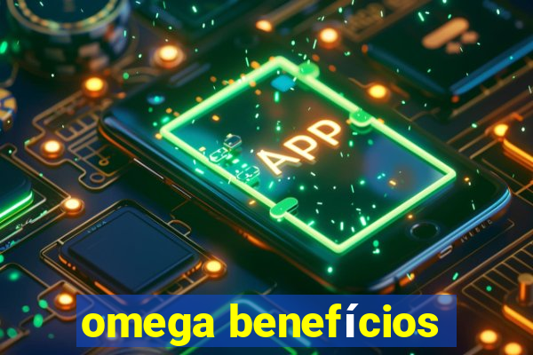 omega benefícios