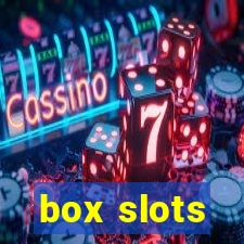 box slots