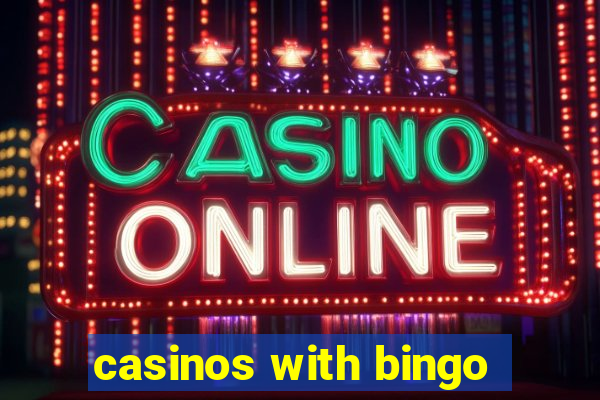 casinos with bingo