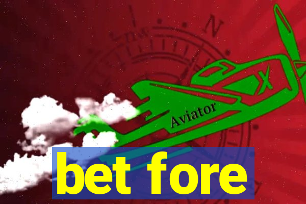 bet fore