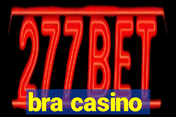 bra casino