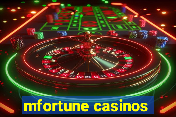 mfortune casinos