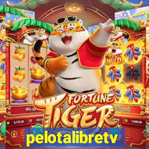 pelotalibretv