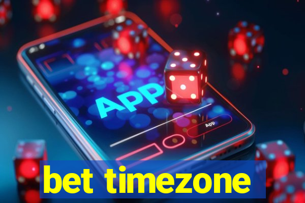 bet timezone