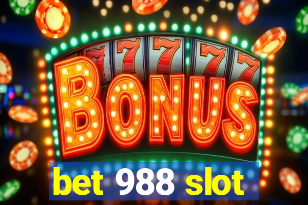 bet 988 slot