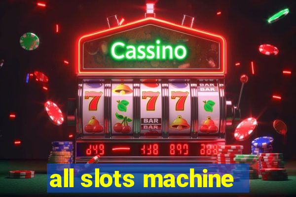 all slots machine