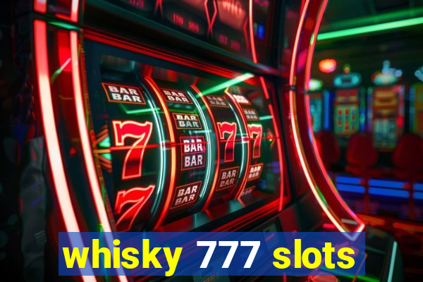 whisky 777 slots