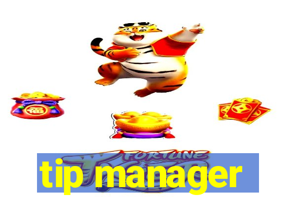 tip manager