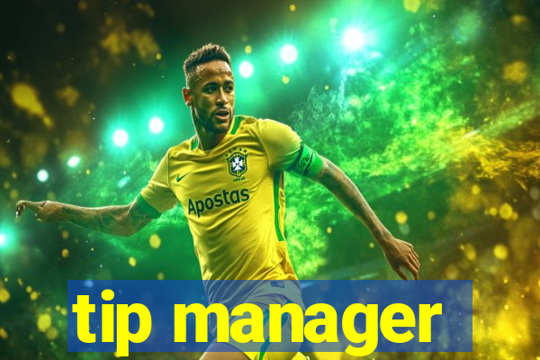 tip manager