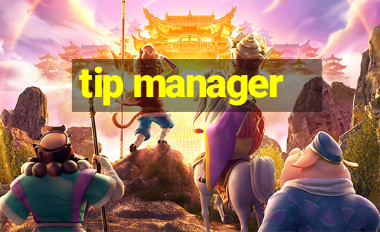 tip manager