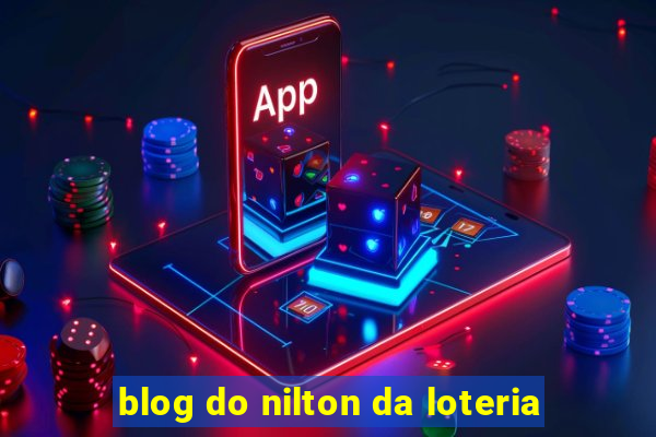 blog do nilton da loteria