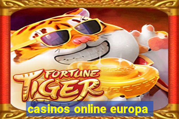 casinos online europa