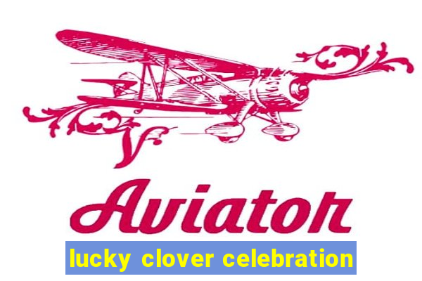 lucky clover celebration