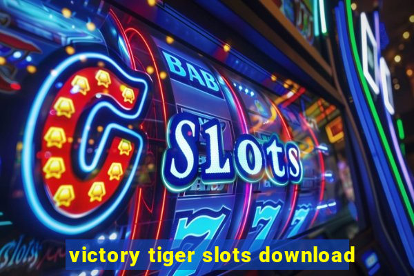 victory tiger slots download