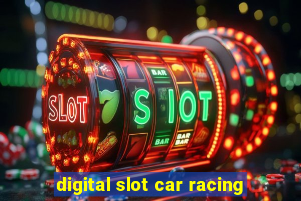 digital slot car racing