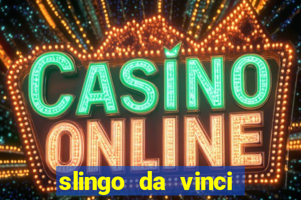 slingo da vinci diamonds slot