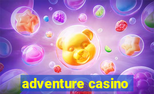 adventure casino