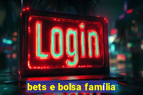 bets e bolsa família