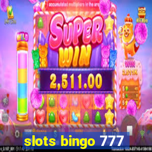 slots bingo 777