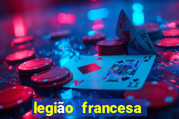 legião francesa como entrar