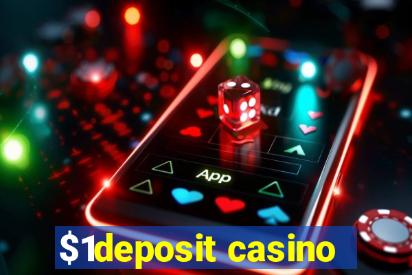 $1deposit casino